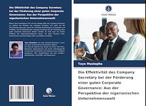 Die Effektivität des Company Secretary bei der Förderung einer guten Corporate Governance: Aus der Perspektive der nigerianischen Unternehmenswelt