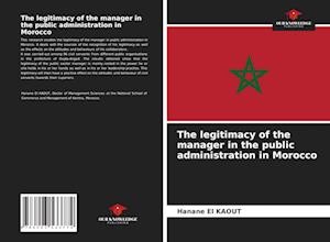 The legitimacy of the manager in the public administration in Morocco