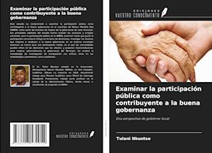 Examinar la participación pública como contribuyente a la buena gobernanza