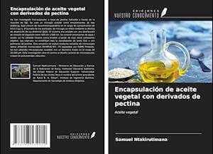 Encapsulación de aceite vegetal con derivados de pectina