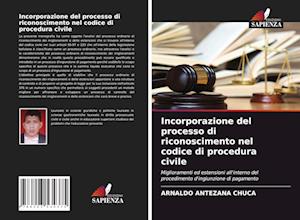 Incorporazione del processo di riconoscimento nel codice di procedura civile