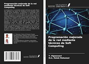 Programación mejorada de la red mediante técnicas de Soft Computing