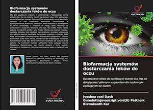 Biofarmacja systemów dostarczania leków do oczu