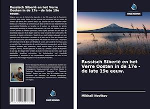 Russisch Siberië en het Verre Oosten in de 17e - de late 19e eeuw.