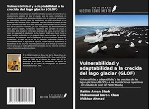 Vulnerabilidad y adaptabilidad a la crecida del lago glaciar (GLOF)