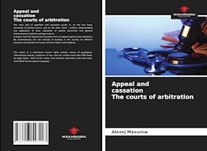 Appeal and cassation The courts of arbitration