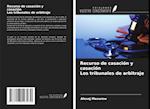 Recurso de casación y casación Los tribunales de arbitraje