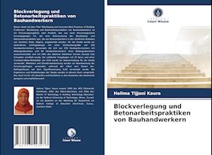 Blockverlegung und Betonarbeitspraktiken von Bauhandwerkern