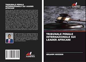 TRIBUNALE PENALE INTERNAZIONALE SUI LEADER AFRICANI