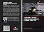 TRIBUNALE PENALE INTERNAZIONALE SUI LEADER AFRICANI