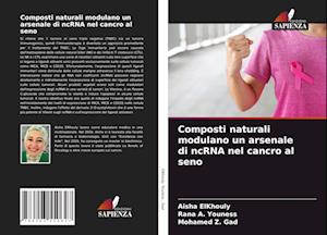 Composti naturali modulano un arsenale di ncRNA nel cancro al seno