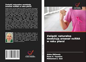 Zwiazki naturalne moduluja arsenal ncRNA w raku piersi