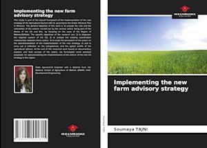 Implementing the new farm advisory strategy