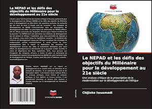 Le NEPAD et les défis des objectifs du Millénaire pour le développement au 21e siècle