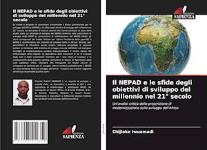 Il NEPAD e le sfide degli obiettivi di sviluppo del millennio nel 21° secolo