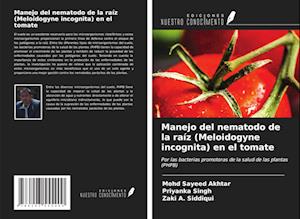 Manejo del nematodo de la raíz (Meloidogyne incognita) en el tomate