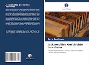 Jacksonvilles Geschichte bewahren