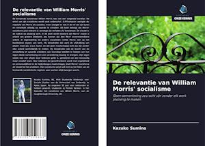 De relevantie van William Morris' socialisme