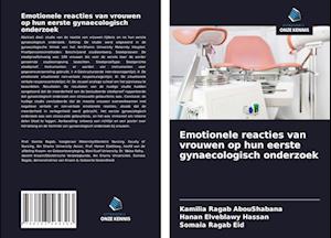 Emotionele reacties van vrouwen op hun eerste gynaecologisch onderzoek