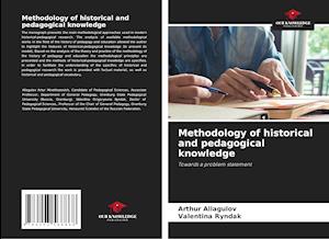 Methodology of historical and pedagogical knowledge