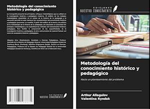 Metodología del conocimiento histórico y pedagógico