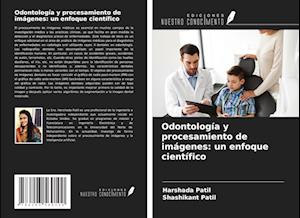 Odontología y procesamiento de imágenes: un enfoque científico