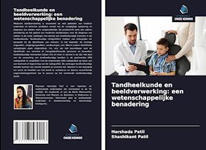 Tandheelkunde en beeldverwerking: een wetenschappelijke benadering