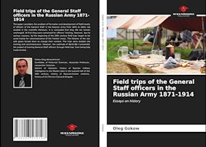 Field trips of the General Staff officers in the Russian Army 1871-1914