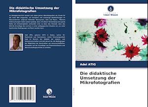 Die didaktische Umsetzung der Mikrofotografien