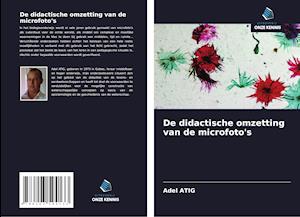 De didactische omzetting van de microfoto's