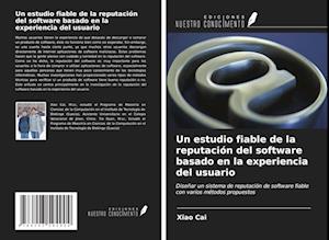 Un estudio fiable de la reputación del software basado en la experiencia del usuario