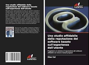 Uno studio affidabile della reputazione del software basato sull'esperienza dell'utente