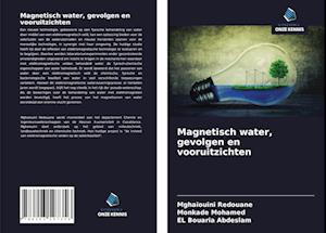 Magnetisch water, gevolgen en vooruitzichten