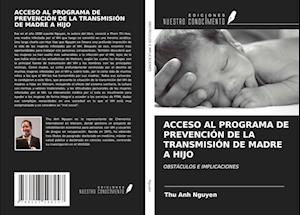 ACCESO AL PROGRAMA DE PREVENCIÓN DE LA TRANSMISIÓN DE MADRE A HIJO