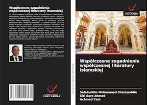 Wspólczesne zagadnienia wspólczesnej literatury islamskiej