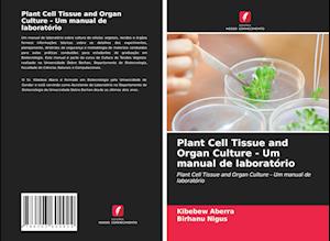 Plant Cell Tissue and Organ Culture - Um manual de laboratório