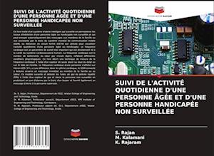 Suivi de l'Activité Quotidienne d'Une Personne Âgée Et d'Une Personne Handicapée Non Surveillée