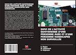 Suivi de l'Activité Quotidienne d'Une Personne Âgée Et d'Une Personne Handicapée Non Surveillée