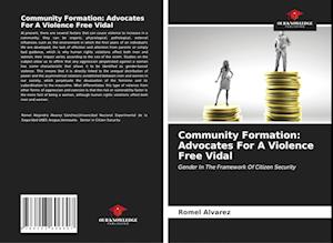 Community Formation: Advocates For A Violence Free Vidal