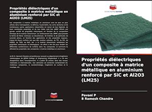 Propriétés diélectriques d'un composite à matrice métallique en aluminium renforcé par SiC et Al2O3 (LM25)