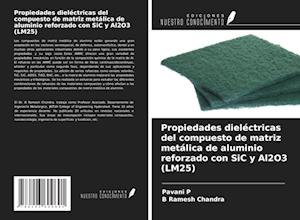 Propiedades dieléctricas del compuesto de matriz metálica de aluminio reforzado con SiC y Al2O3 (LM25)