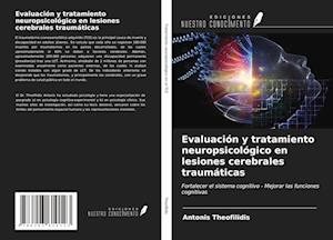 Evaluación y tratamiento neuropsicológico en lesiones cerebrales traumáticas