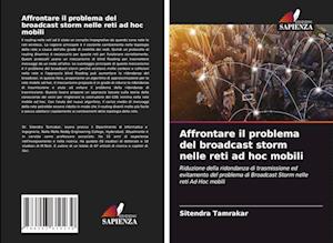 Affrontare il problema del broadcast storm nelle reti ad hoc mobili