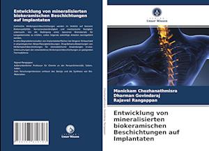 Entwicklung von mineralisierten biokeramischen Beschichtungen auf Implantaten