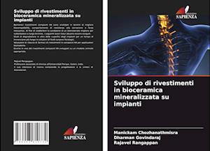 Sviluppo di rivestimenti in bioceramica mineralizzata su impianti