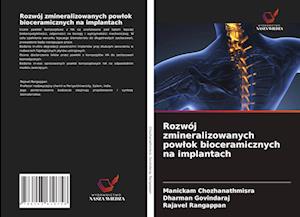 Rozwój zmineralizowanych pow¿ok bioceramicznych na implantach