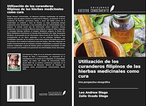 Utilización de los curanderos filipinos de las hierbas medicinales como cura