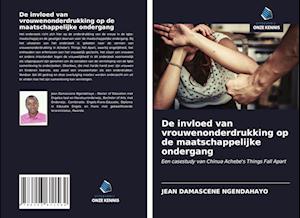 De invloed van vrouwenonderdrukking op de maatschappelijke ondergang