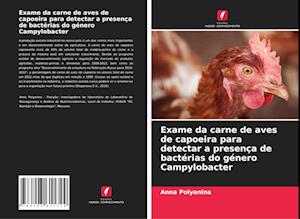 Exame da carne de aves de capoeira para detectar a presença de bactérias do género Campylobacter