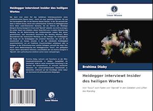 Heidegger interviewt Insider des heiligen Wortes